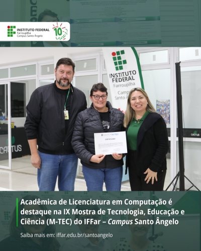 Acadêmica de Licenciatura em Computação é destaque na IX Mostra de Tecnologia, Educação e Ciência (M-TEC) do IFFar – Campus Santo Ângelo