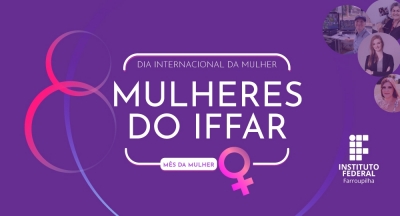Dia da Mulheres - Mulheres do IFFar