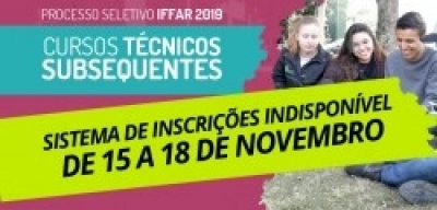 Sistema de inscrição do Processo Seletivo dos cursos subsequentes ficará indisponível