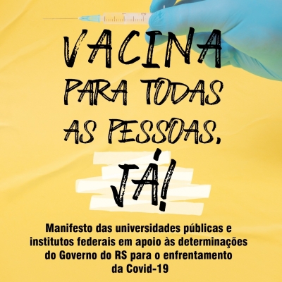 Universidades públicas e Institutos Federais do RS chamam pacto nacional pela disponibilização da vacina
