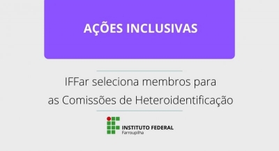 IFFar seleciona membros para a Comissão de Heteroidentificação 