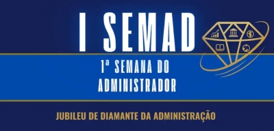 1° Semana do Administrador - 1° SEMAD
