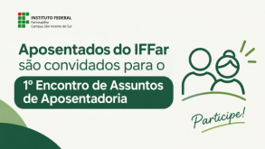 Aposentados do IFFar são convidados a participar de encontro em outubro ChatGPT Image 17 de set. de 2026 16 17 51