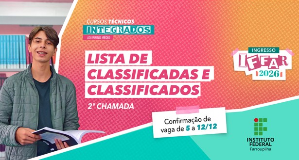 Classificados em 2ª chamada nos Técnicos Integrados devem confirmar vaga até 12/12 Segunda Chamada Ingresso IFFar 2026 Integrado noticia 05122025