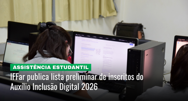 IFFar publica lista preliminar de inscritos do Auxílio Inclusão Digital 2026 noticia_listapreliminar_inclusaodigital_2026.png