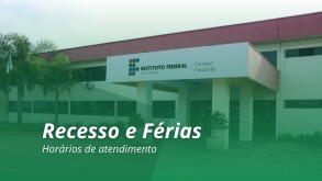 Horário de funcionamento do Campus durante o recesso e as férias letivas Horário de funcionamento do Campus durante o recesso e as férias letivas