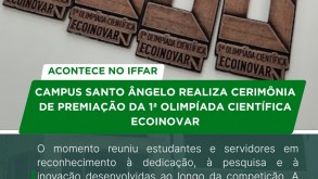 IFFar Campus Santo Ângelo realiza cerimônia de premiação da 1ª Olimpíada Científica Ecoinovar IFFar Campus Santo Ângelo realiza cerimônia de premiação da 1ª Olimpíada Científica…